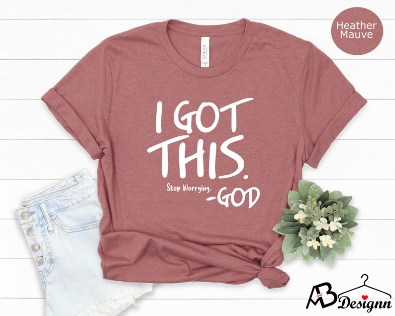 I Got This Tshirt, Inspirational Shirt, Motivational Tee, Positive Tshirt, Positive Vibes Tshirt, Faith Shirt, Encouragement Shirt immagine 4