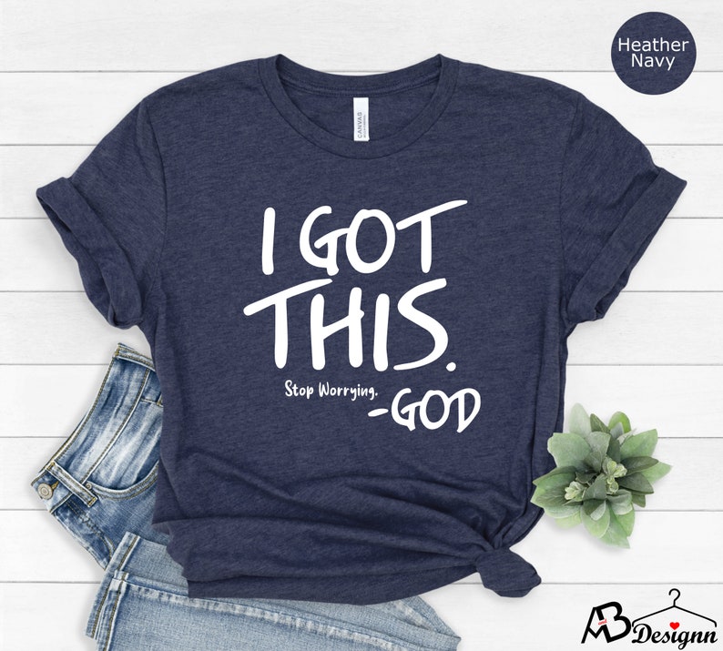 I Got This Tshirt, Inspirational Shirt, Motivational Tee, Positive Tshirt, Positive Vibes Tshirt, Faith Shirt, Encouragement Shirt immagine 1