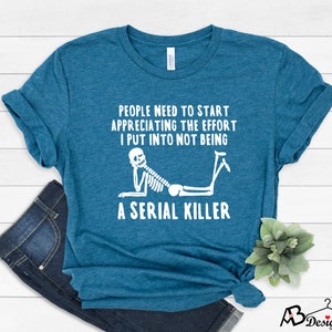 What Women Want In A Man Funny Movie Serial Killer T Shirt