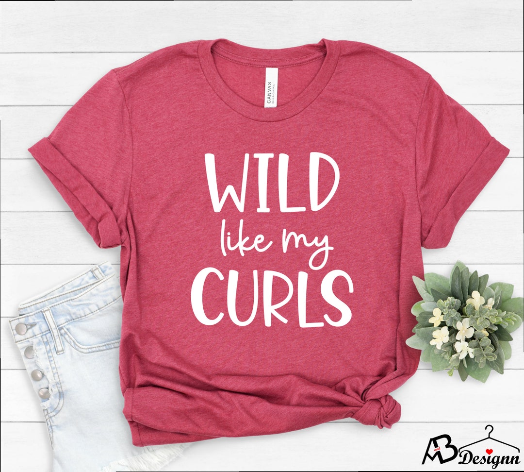 Wild Like My Curls Shirt Curly Hair Shirt Funny Toddler - Etsy
