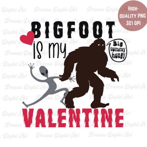 Gracioso - Bigfoot es mi Valentín - Archivo de descarga de sublimación digital gráfica PNG, Clip Art del Día de San Valentín, Bigfoot y extraterrestre gris
