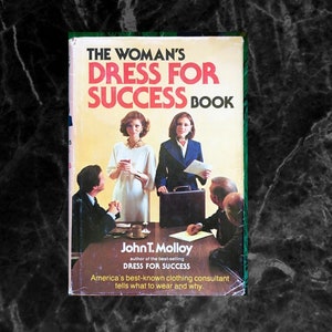 1977 Delightfully Condescending and Cringe-y "Woman's Dress for Success" Book Written by a dude.