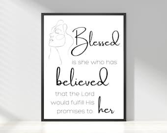 Blessed Is She Who Has Believed Wall Art | Luke 1:45 Wall Art | Modern Christian Wall Art | Printable Prayer Art | DIGITAL DOWNLOAD