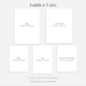 May include: Five different sizes of printable paper templates are shown: A4 (210mm x 297mm), Letter (8.5 x 11 inches), A5 (148mm x 210mm), B6 (125mm x 176mm), and Half Letter (8.5 x 5.5 inches). The text "5 SIZES | INSTANT DOWNLOAD" and "MADE BY SQUIGGLE STATIONERY" is also shown.