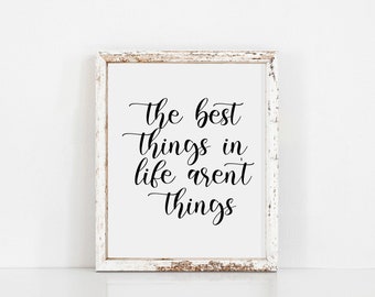 DIGITAL FILE Best Things In Life Printable Art, Home Decor, Digital Quote, Wall Art, Wall Art Decor, Inspirational Quote, Motivational Quote
