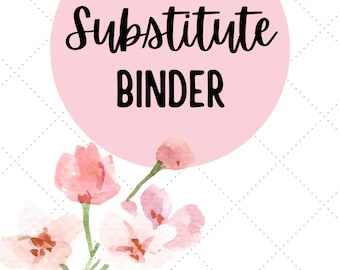 May include: A pink circle with the text "Substitute Binder" in black lettering. Watercolor pink flowers are in the bottom left corner of the image.