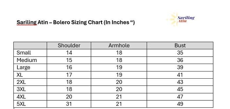 May include: Bolero sizing chart in inches, with measurements for shoulder, armhole, and bust. Sizes range from Small to 5XL, with bust measurements from 35 to 49 inches. The chart is labeled "Sariling Atin".