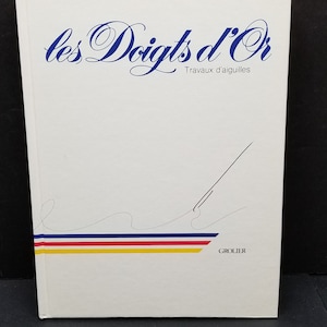 Grolier - Les Doigts D&#39;Or Travaux d&#39;Aiguilles Vol.4
