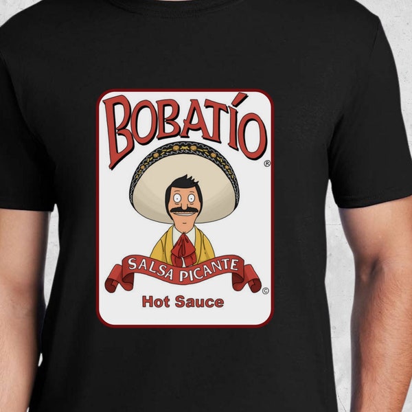 Bobs Burgers Bobatio Hot Sauce Shirt, Funny Bobs Burgers Tshirt, Unisex Soft Comfort Tee, Unique gift for, Gift tee, Gift Shirt