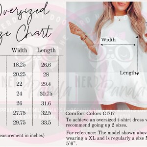 May include: Size chart for an oversized t-shirt dress. The chart shows the width and length measurements in inches for sizes S through 4XL. The chart also includes a photo of a model wearing a size XL t-shirt dress. Comfort Colors C1717.