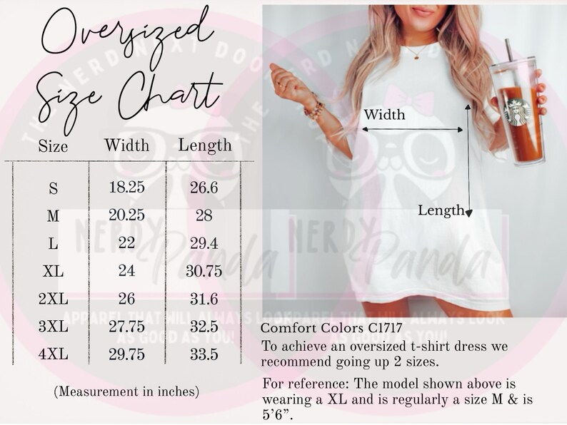 May include: Size chart for an oversized t-shirt dress. The chart shows the width and length measurements in inches for sizes S through 4XL. The chart also includes a photo of a model wearing a size XL t-shirt dress. Comfort Colors C1717.