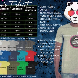 May include: A chart showing the size, width, and length of a t-shirt in inches. The chart also shows the sleeve length in inches. The t-shirt is available in a variety of colors, including white, ice grey, sport grey, heather navy, charcoal, light blue, royal, navy, tropical blue, red, natural, cornsilk, military green, Irish green, and black. The t-shirt is made of 100% cotton or a blend of cotton and polyester.