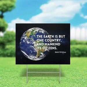 The Earth is But One Country Bahai Yard Sign