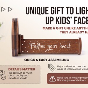 May include: A wooden kaleidoscope with a brown finish and a white star pattern. The kaleidoscope is assembled with a wooden cylinder and a wooden base. The text "Follow your heart" is printed on the cylinder. The image includes details about the product, such as the quality of the materials and the ease of assembly.
