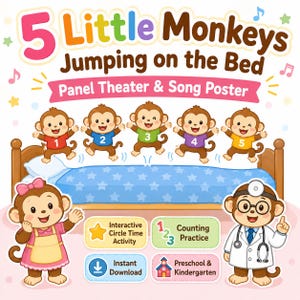 May include: A colourful poster titled 5 Little Monkeys Jumping on the Bed featuring five brown monkeys in numbered shirts jumping on a bed, a monkey in a pink dress, and a monkey doctor. Includes text for interactive activities and counting practice.