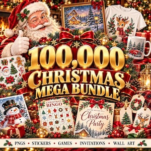 Può includere: Un pacchetto grafico natalizio con Babbo Natale, un pupazzo di neve, una maglietta con renna, una tazza con camion rosso, cartelle di bingo e inviti. Il testo centrale recita 100,000 CHRISTMAS MEGA BUNDLE con PNGS, STICKERS, GAMES, INVITATIONS, WALL ART.