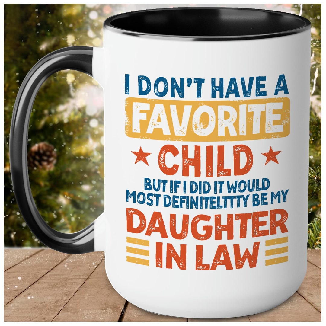 Taza Con Texto En Inglés «I Don’t Have A Favorite Child, Y Daughter-In-Law Is Y Favorite Child