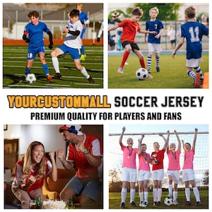 May include: A collage of images featuring people playing and watching soccer. The top row shows three young boys playing soccer on a green field. The bottom row shows a group of young girls celebrating a soccer victory and a couple watching a soccer game on TV. The text "YOURCUSTOMMALL SOCCER JERSEY PREMIUM QUALITY FOR PLAYERS AND FANS" is displayed in the middle of the image.