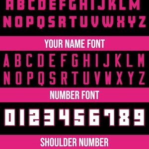 May include: A pink and black graphic with three different font styles. The first font style is labeled "TEAMNAME FONT" and shows the alphabet in uppercase. The second font style is labeled "YOUR NAME FONT" and shows the alphabet in uppercase. The third font style is labeled "NUMBER FONT" and shows the numbers 0 through 9. The last font style is labeled "SHOULDER NUMBER" and shows the numbers 0 through 9.