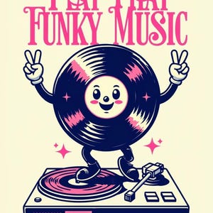 Retro Funky Vinyl Record Art Print – Play That Funky Music Wall Decor, Groovy Turntable Poster, 70s Disco Vibes Artwork, DJ Music Lover Gift