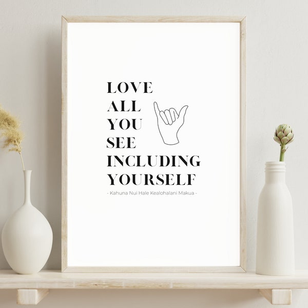 Hawaii Digital Prints - Hawaiian Quotes " Love all you see including yourself "  | Minimalist Style |Digital Products