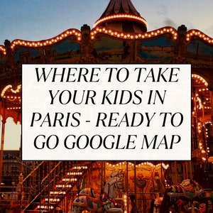 Paris Google Map sofort einsatzbereit mit kinderfreundlichen und familienfreundlichen Orten zu sehen und zu tun. Hergestellt von einer Mutter in Paris