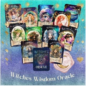 May include: A collection of Witches Wisdom Oracle cards featuring vibrant, mystical illustrations of figures, nature, and celestial elements. Each card displays a unique title and text, with the central card titled Witches Wisdom Oracle.