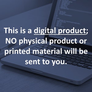 May include: A laptop computer with a blank screen and a keyboard. The text "This is a digital product; NO physical product or printed material will be sent to you." is displayed on the screen.
