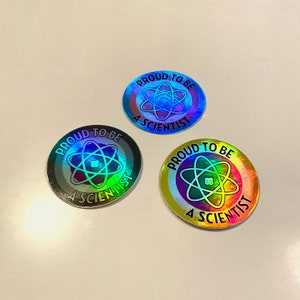 Proud To Be A Scientist (holographic)