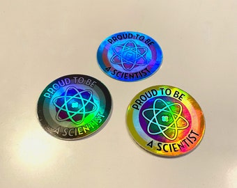 Proud To Be A Scientist (holographic)