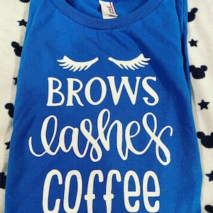 Brows lashes coffee T-shirt