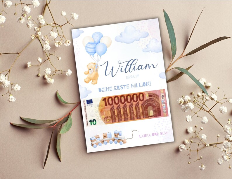 Op de afbeelding: Een blauwe en witte teddybeer die ballonnen vasthoudt vliegt over een biljet van &euro; 100.000 met een trein die houten blokken vervoert. De kaart luidt "William, deine erste Million!" (William, je eerste miljoen!) en "Laura und Sem" (Laura en Sem).