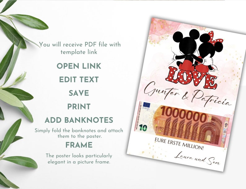 May include: A printable poster featuring Mickey and Minnie Mouse in a pink and gold watercolor background. The poster says "LOVE" with a pink polka dot design and "Gunter & Patricia" below. The poster also includes a 10 Euro bill with the text "EURE ERSTE MILLION!" and "Laura und Sem".