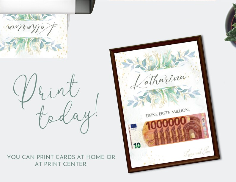 May include: A printable card with a watercolor floral design and gold accents. The card says "Katharina, Deine Erste Million!" with a picture of a 1,000,000 euro bill.