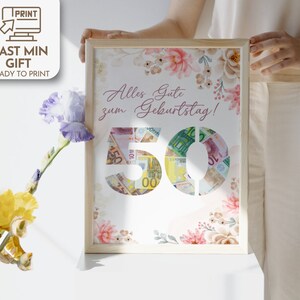 May include: A printable birthday card with a floral design and the number 50 made of euro bills. The text on the card reads "Alles Gute zum Geburtstag!"
