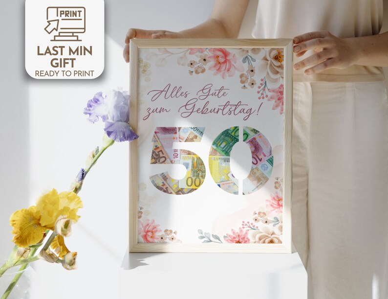 May include: A printable birthday card with a floral design and the number 50 made of euro bills. The text on the card reads "Alles Gute zum Geburtstag!"