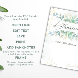 May include: A printable PDF poster with a watercolor design of green leaves and gold glitter. The poster says "Katharina Deine Erste Million!" and has instructions for editing the text and adding banknotes.