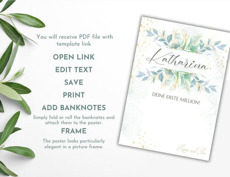 May include: A printable PDF poster with a watercolor design of green leaves and gold glitter. The poster says "Katharina Deine Erste Million!" and has instructions for editing the text and adding banknotes.