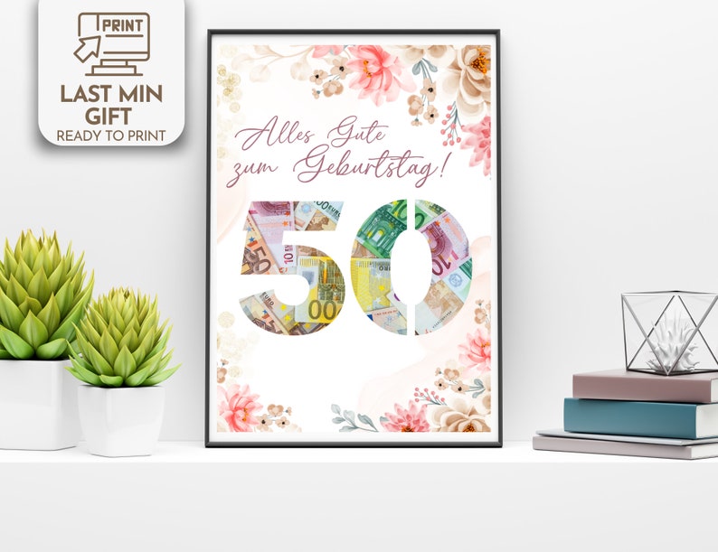 May include: A printable birthday card with a floral design and the number 50 made of euro bills. The card says "Alles Gute zum Geburtstag!" which means "Happy Birthday!" in German.