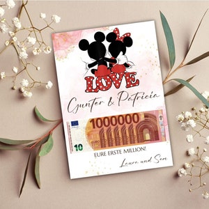 May include: A pink and gold card with a cartoon image of Mickey and Minnie Mouse. The card says "LOVE" in red letters with white polka dots. The text "Gunter & Patricia" is below the image. A 10 Euro bill is partially visible with the text "EURE ERSTE MILLION! Laura und Sam".