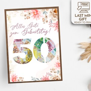 May include: A printable birthday card with a floral design and the number 50 made of euro bills. The card says "Alles Gute zum Geburtstag!" which is German for "Happy Birthday!"