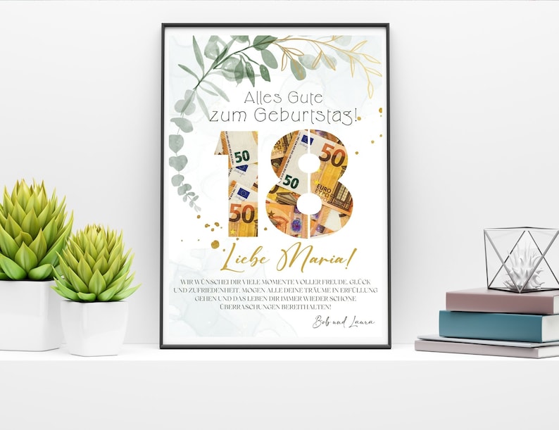 May include: A white printable card with a gold number 18 made of euro bills. The number is surrounded by green eucalyptus leaves. The text "Alles Gute zum Geburtstag!" and "Liebe Maria!" is written in gold. The card is a birthday card for a woman.
