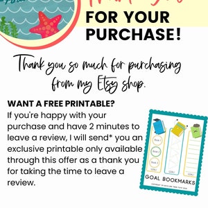 May include: A thank you card with a starfish and ocean waves design. The card says "Thank You for Your Purchase!" and "Thank you so much for purchasing from my Etsy shop." It also offers a free printable goal bookmark for leaving a review.