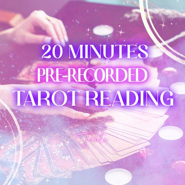 20 minutes TAROT video reading / pre-recorded / Intuitive Tarot / Love, Relationships, Career, Spirituality, Self-Growth