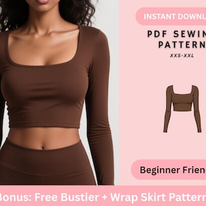 May include: A brown long-sleeve crop top with a square neckline. The image includes text that reads "INSTANT DOWNLOAD PDF SEWING PATTERN XXS-XXL" and "Beginner Friendly". A bonus pattern for a bustier and wrap skirt is also included.