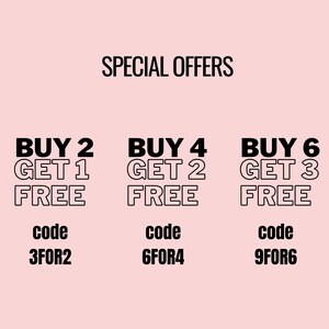 May include: A pink background with black text that reads "SPECIAL OFFERS". Three offers are listed: "BUY 2 GET 1 FREE" with code "3FOR2", "BUY 4 GET 2 FREE" with code "6FOR4", and "BUY 6 GET 3 FREE" with code "9FOR6".
