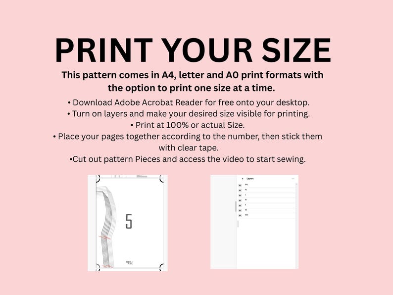 May include: A pink background with the text "PRINT YOUR SIZE" in large black letters. Instructions are listed below, including printing options and how to assemble the pattern. Two sample pattern pages are shown.