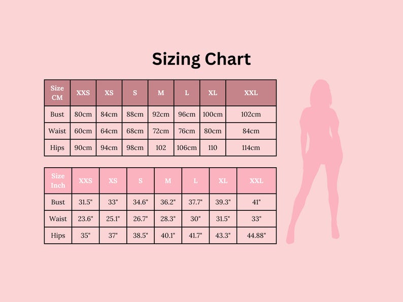 May include: A pink sizing chart with measurements in centimeters and inches. The chart includes bust, waist, and hip measurements for sizes XXS to XXL. A pink silhouette of a person is on the right.