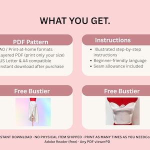 May include: A pink graphic with the text "WHAT YOU GET." It details a PDF pattern with print formats, layered PDF, and instant download. It also includes instructions and two free bustier images. The text is in a white font.