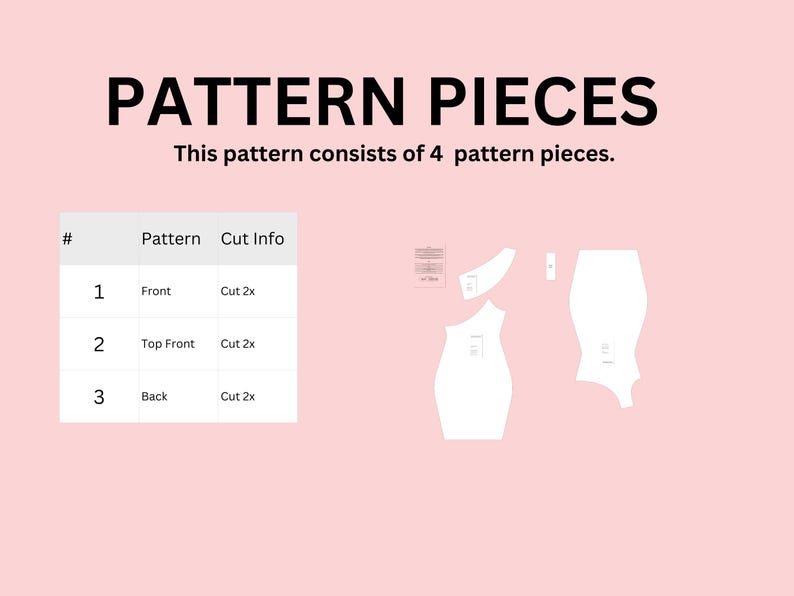 May include: Image of pattern pieces for a garment. The text "PATTERN PIECES" is at the top. The image includes a table with pattern details and outlines of the pattern pieces. The pattern consists of 4 pieces.